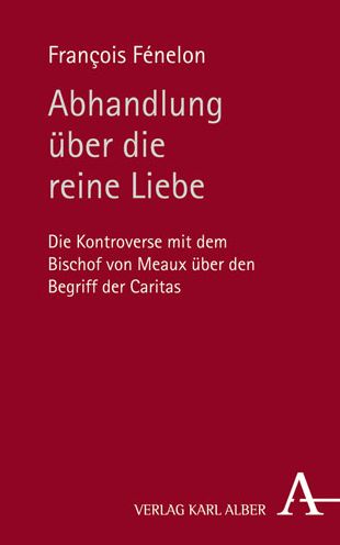 Cover for Fénelon · Abhandlung über die reine Liebe (Book) (2017)