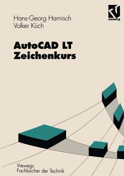 Cover for Hans-georg Harnisch · Autocad Lt - Zeichenkurs - Viewegs Fachbucher Der Technik (Paperback Book) [German, 1996 edition] (1996)