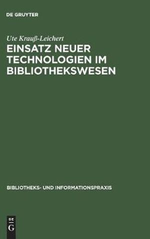 Cover for Ute Krauss-Leichert · Einsatz neuer Technologien im Bibliothekswesen (Hardcover Book) (1990)