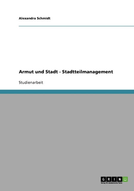 Cover for Alexandra Schmidt · Armut und Stadt - Stadtteilmanagement (Paperback Book) [German edition] (2007)