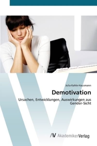Cover for Kahle-Hausmann · Demotivation (Bok) (2012)