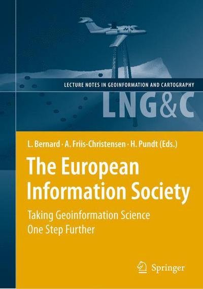Cover for Lars Bernard · The European Information Society: Taking Geoinformation Science One Step Further - Lecture Notes in Geoinformation and Cartography (Paperback Bog) [Softcover reprint of hardcover 1st ed. 2008 edition] (2010)
