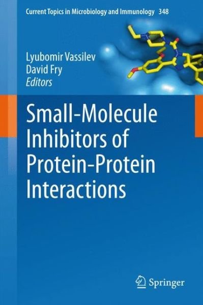Cover for Lyubomir Vassilev · Small-Molecule Inhibitors of Protein-Protein Interactions - Current Topics in Microbiology and Immunology (Pocketbok) [2011 edition] (2013)