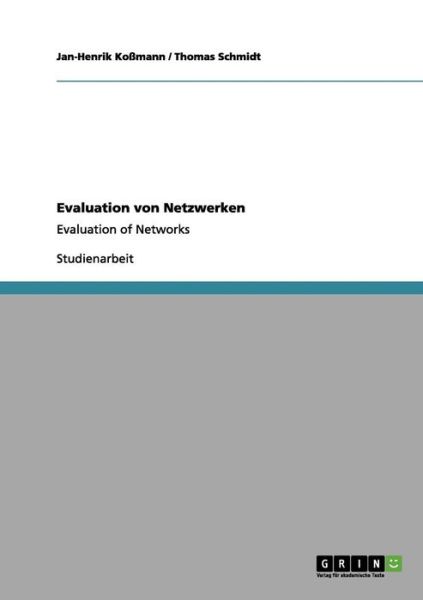 Cover for Thomas Schmidt · Evaluation von Netzwerken: Evaluation of Networks (Paperback Book) [German edition] (2011)