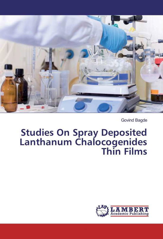 Cover for Bagde · Studies On Spray Deposited Lantha (Buch)