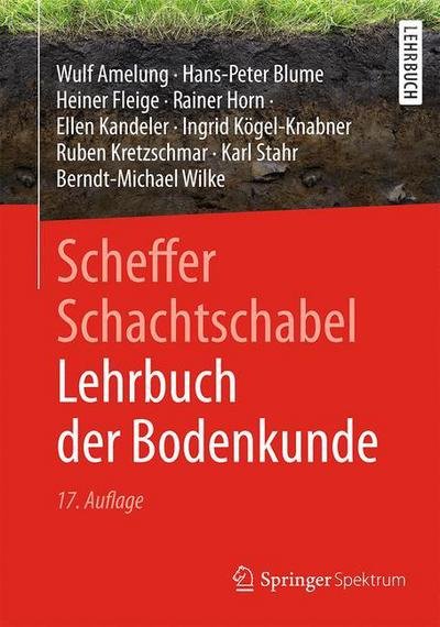 Scheffer Schachtschabel Lehrbuch der Bodenkunde - Wulf Amelung - Bøger - Springer Berlin Heidelberg - 9783662558706 - 29. juni 2018