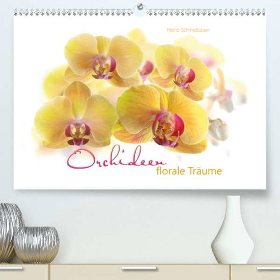 Cover for Schmidbauer · Orchideen florale Träume (P (Book)