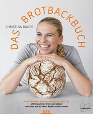 Cover for Christina Bauer · Das große Brotbackbuch (Book) (2022)