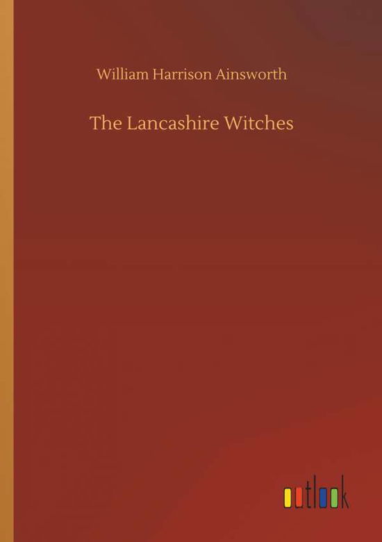 Cover for Ainsworth · The Lancashire Witches (Bok) (2019)