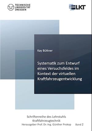 Cover for Kay Büttner · Systematik zum Entwurf eines Versuchsfeldes im Kontext der virtuellen Kraftfahrzeugentwicklung (Paperback Book) (2017)
