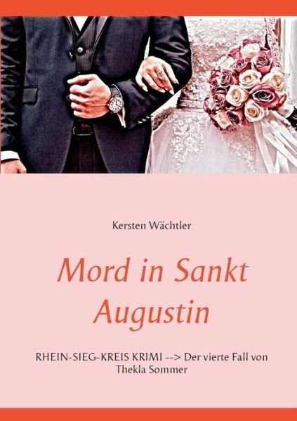 Cover for Wächtler · Mord in Sankt Augustin (Buch) (2019)