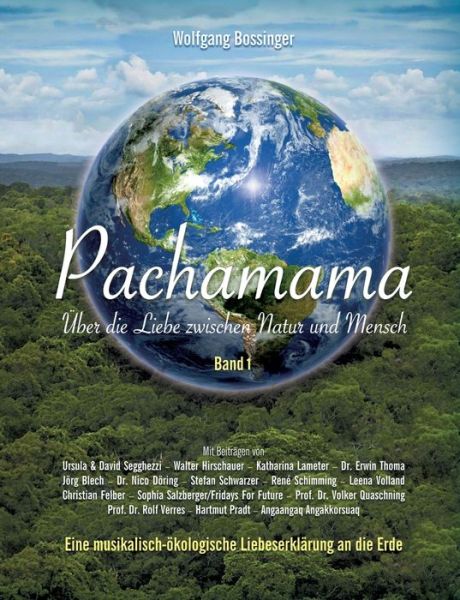Cover for Wolfgang Bossinger · Pachamama - UEber die Liebe zwischen Natur und Mensch: Eine musikalisch-oekologische Liebeserklarung an die Erde (Paperback Book) (2020)