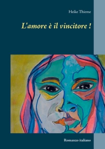 Cover for Thieme · L'amore è il vincitore ! (Book) (2020)