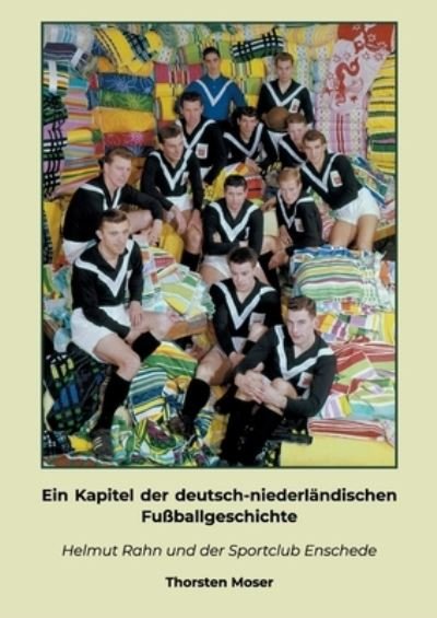 Ein Kapitel der deutsch-niederlän - Moser - Boeken -  - 9783752648706 - 11 november 2020