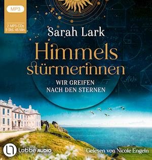 Cover for Sarah Lark · Cd HimmelsstÃ¼rmerinnen - Wir Greifen Nach Den Sternen (CD)