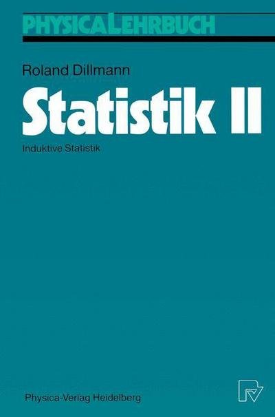 Roland Dillmann · Statistik II: Induktive Statistik - Physica-Lehrbuch (Pocketbok) [1990 edition] (1990)