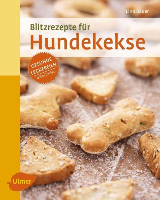 Cover for Bauer · Blitzrezepte für Hundekekse (Buch)