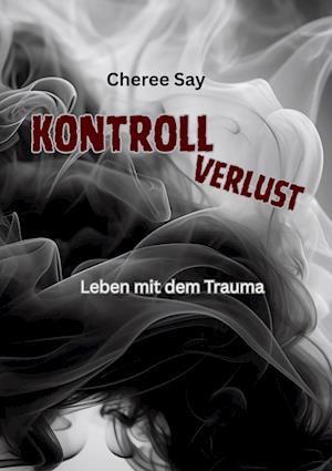 Cover for Cheree Say · Kontrollverlust (Book) (2025)
