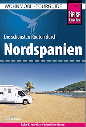 Cover for Silvia Baumann · Reise Know-How Wohnmobil-Tourguide Nordspanien (Book) (2023)