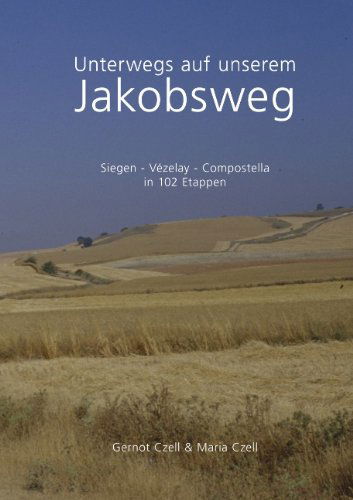 Cover for Gernot Czell · Unterwegs Auf Unserem Jakobsweg (Pocketbok) [German edition] (2005)