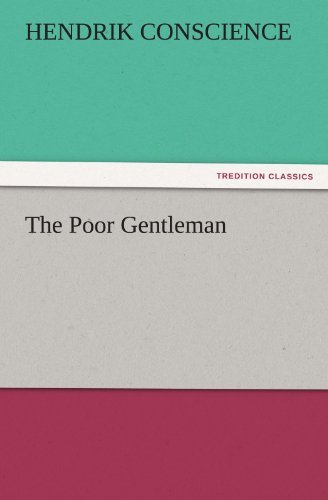 Cover for Hendrik Conscience · The Poor Gentleman (Tredition Classics) (Paperback Book) (2011)