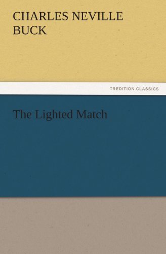 Cover for Charles Neville Buck · The Lighted Match (Tredition Classics) (Pocketbok) (2011)
