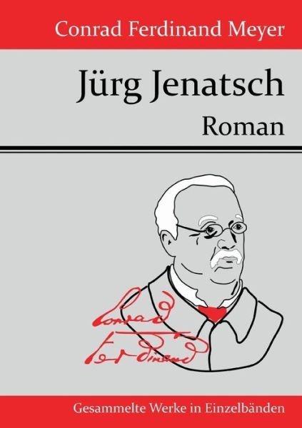 Cover for Conrad Ferdinand Meyer · Jurg Jenatsch (Taschenbuch) (2015)