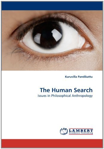 Cover for Kuruvilla Pandikattu · The Human Search: Issues in Philosophical Anthropology (Paperback Bog) (2011)