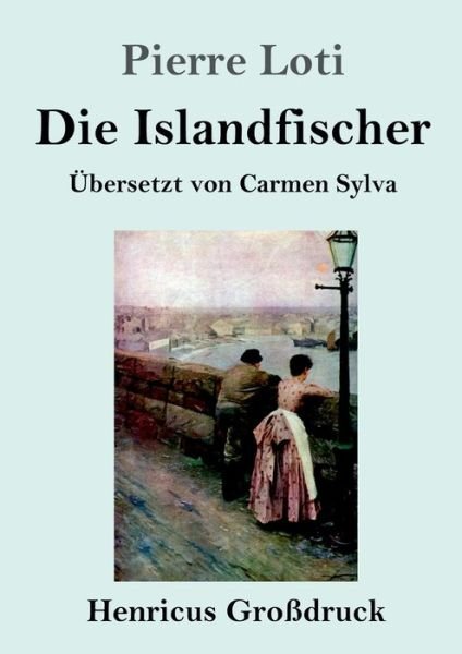 Cover for Pierre Loti · Die Islandfischer (Grossdruck) (Taschenbuch) (2020)