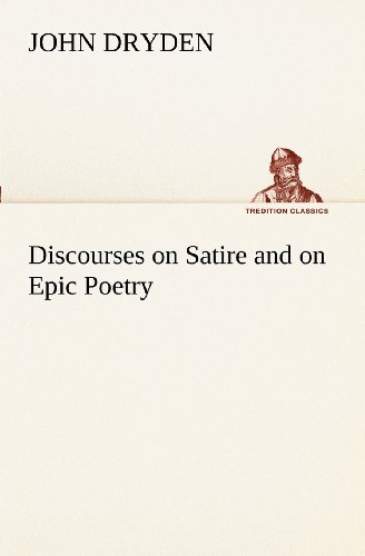 Cover for John Dryden · Discourses on Satire and on Epic Poetry (Tredition Classics) (Paperback Book) (2012)