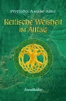 Cover for Phyllida Anam-Áire · Keltische Weisheit im Alltag (Taschenbuch) (2008)