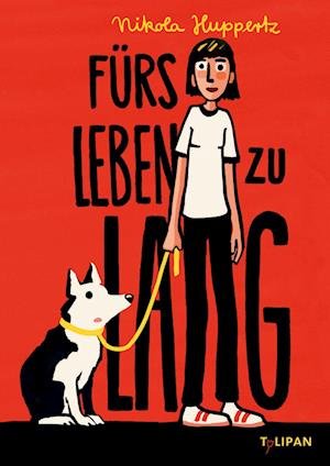 Fürs Leben zu lang - Nikola Huppertz - Książki - TULIPAN - 9783864295706 - 2 sierpnia 2023