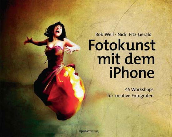 Cover for Weil · Fotokunst mit dem iPhone (Book)