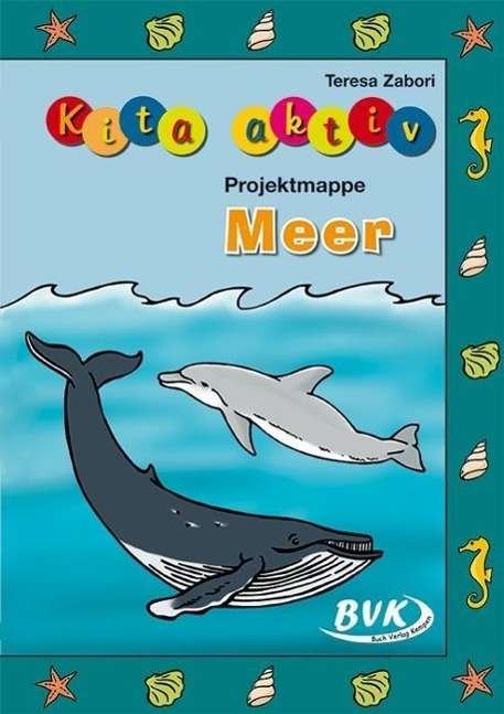 Kita aktiv "Projektmappe Meer" - Zabori - Books -  - 9783867405706 - 