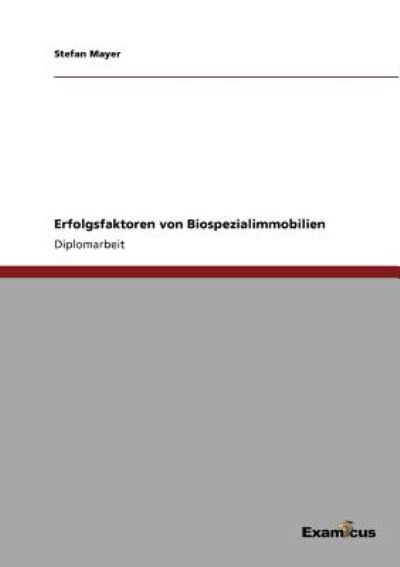 Cover for Stefan Mayer · Erfolgsfaktoren von Biospezialimmobilien (Pocketbok) [German edition] (2012)