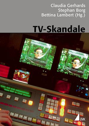 Cover for Claudia Gerhards · TV-Skandale (Paperback Book) (2006)