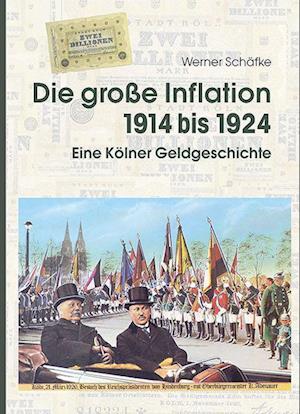 Die große Inflation 1914-1924 - Werner Schäfke - Books - Marzellen Verlag GmbH - 9783937795706 - October 1, 2022