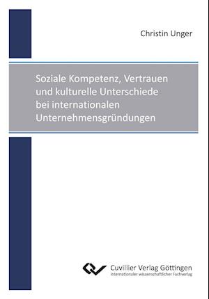 Cover for Christin Unger · Soziale Kompetenz, Vertrauen und kulturelle Unterschiede bei internationalen Unternehmensgründungen (Paperback Book) (2014)