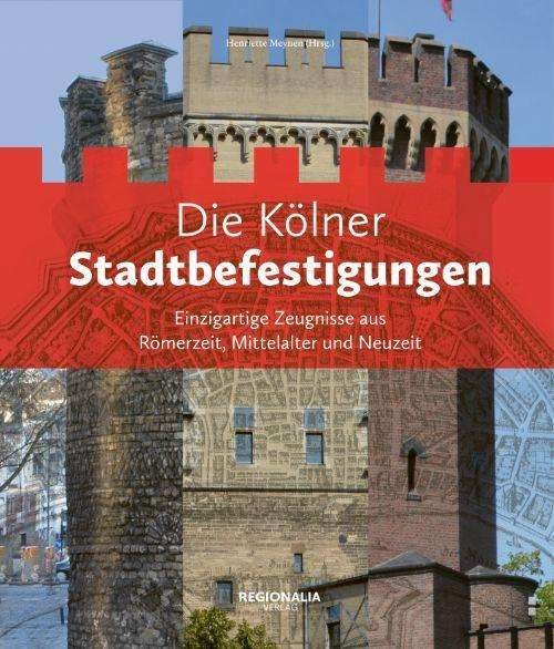 Die Kölner Stadtbefestigungen - Hess - Andet -  - 9783955403706 - 