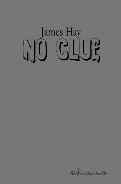 Cover for James Hay · No Clue (Pocketbok) (2013)