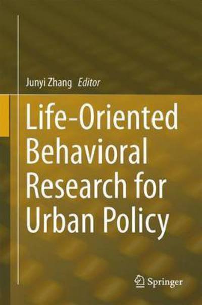 Life-Oriented Behavioral Research for Urban Policy (Gebundenes Buch) [1st ed. 2017 edition] (2017)