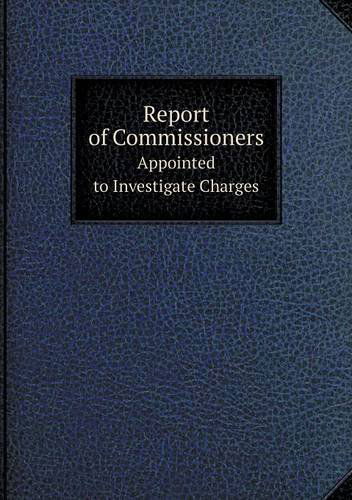 Cover for General Assembly · Report of Commissioners Appointed to Investigate Charges (Paperback Book) (2013)