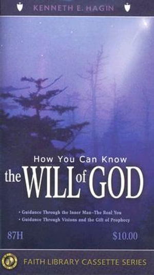 Cover for Kenneth E. Hagin · How You Can Know the Will of God (Cassette) (2002)