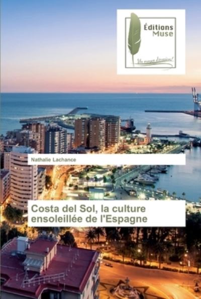 Cover for Lachance · Costa del Sol, la culture enso (Book) (2019)