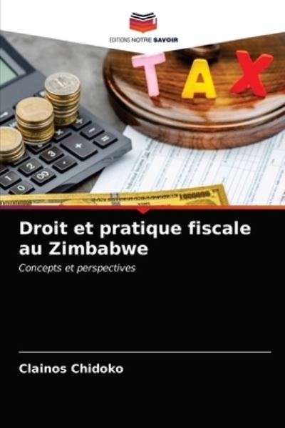 Cover for Clainos Chidoko · Droit et pratique fiscale au Zimbabwe (Pocketbok) (2021)