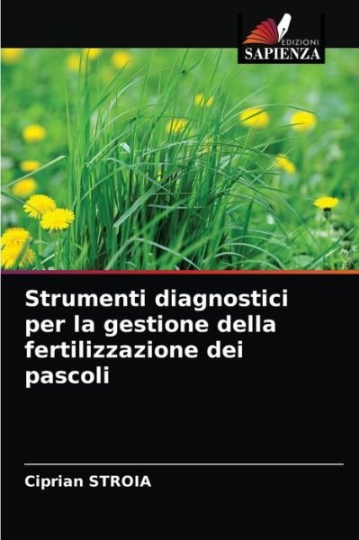Cover for Ciprian Stroia · Strumenti diagnostici per la gestione della fertilizzazione dei pascoli (Pocketbok) (2021)
