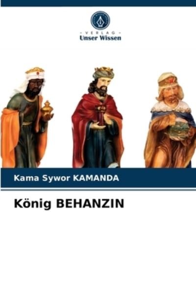 Cover for Kama Sywor Kamanda · Koenig BEHANZIN (Pocketbok) (2021)