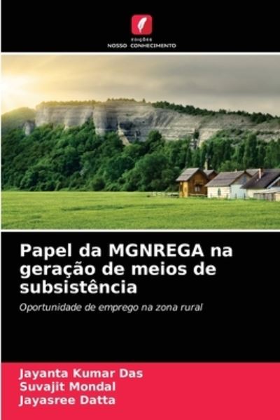 Cover for Jayanta Kumar Das · Papel da MGNREGA na geracao de meios de subsistencia (Paperback Book) (2021)