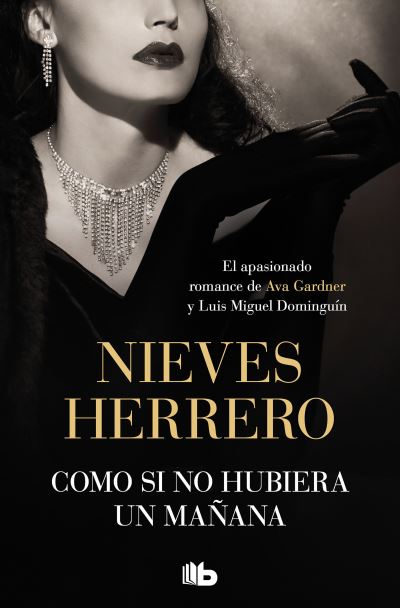 Cover for Nieves Herrero · Como Si No Hubiera un Mañana / As If There Was No Tomorrow (Bok) (2023)