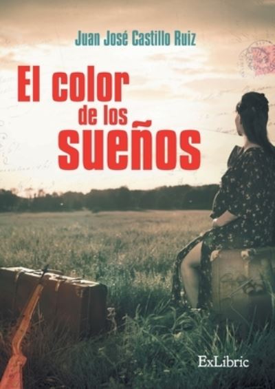 Cover for Juan José Castillo Ruiz · El color de los sueños (Paperback Book) (2021)